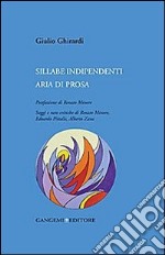 Sillabe indipendenti. Aria di prosa libro