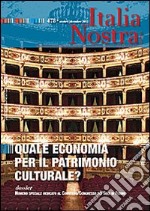 Italia nostra (2013) Ottobre-Dicembre. Vol. 478: Quale economia per il patrimonio culturale libro