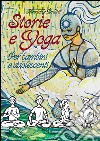 Storie e yoga. Per bambini e adolescenti libro