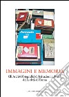 Immagini e memoria. Gli archivi fotografici di istituzioni culturali della città di Roma libro