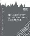 Italian survey & international experience. Ediz. italiana e inglese libro