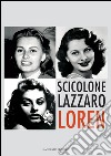 Scicolone Lazzaro Loren libro di Mollica V. (cur.)