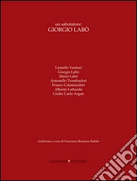 Un sabotatore: Giorgio Labò