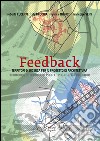 Feedback. Territori di ricerca per il progetto di architettura-Territoires de recherche pour le projet d'architecture. Ediz. bilingue libro