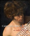 Caravaggio e Mattia Preti a Taverna. Un confronto possibile. Ediz. illustrata libro