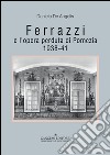 Ferrazzi e l'opera perduta di Pomezia. 1938-41. Ediz. illustrata libro