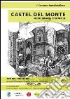 Castel del Monte. Inedite indagini scientifiche. Atti del primo convegno (18-19 giugno 2015). Ediz. illustrata libro