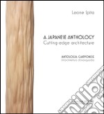 A Japanese anthology-Antologia giapponese. Ediz. bilingue