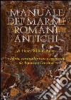 Manuale dei marmi romani antichi. Ediz. illustrata libro