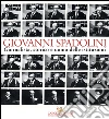 Giovanni Spadolini. Giornalista, storico e uomo delle istituzioni. Catalogo della mostra (Roma, 6 novembre-15 dicembre 2015). Ediz. illustrata libro di Ceccuti C. (cur.)