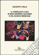 Il complicato caso di don Onofrio Caccamo e del giudice Mendolìa libro