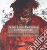 Maria Luisa Belcastro Schneidersitz. Comédie humaine. Ediz. italiana e inglese libro