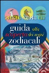 Guida alla scoperta dei segni zodiacali. Capricorno, Acquario, Pesci libro di Tamiozzo Villa Patrizia