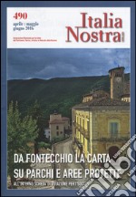 Italia nostra (2016). Vol. 490: Da Fontecchio la carta su parchi e aree protette libro