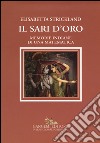 Il sari d'oro. Memorie indiane di una matematica libro di Strickland Elisabetta