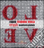 Fabio Ferrone Viola. Crush, manifesto globale. Ediz. illustrata libro