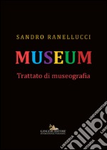 Museum. Trattato di museografia libro