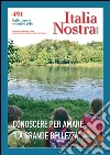 Italia nostra (2016). Vol. 491: Conoscere per amare «la grande bellezza» libro