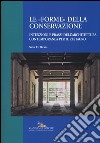 Le «forme» della conservazione. Intenzioni e prassi dell'architettura contemporanea per il restauro libro