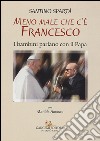 Meno male che c'è Francesco. I bambini parlano con il papa libro