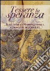 Tessere la speranza. Il culto della Madonna vestita lungo le vie del Giubileo libro