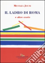 Il ladro di Roma e altre storie libro