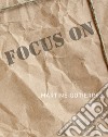 Focus on Martine Gutierrez. Ediz. a colori libro
