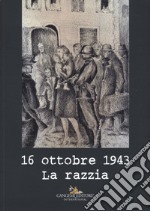 16 ottobre 1943. La razzia libro