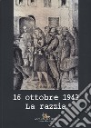 16 ottobre 1943. La razzia libro