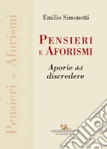 Pensieri e aforismi. Aporie del discredere