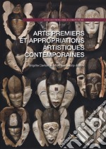 Arts premiers et appropriations artistiques contemporaines libro