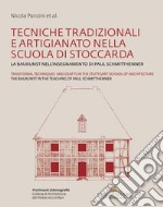 Tecniche tradizionali e artigianato nella Scuola di Stoccarda. La Baukunst nell'insegnamento di Paul Schmitthenner-Traditional techniques and crafts in the Stuttgart School of Architecture. The Baukunst in the teaching of Paul Schmitthenner libro