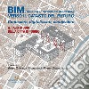 BIM: verso il catasto del futuro. Conoscere, digitalizzare, condividere. Il caso studio della Città di Torino libro