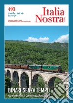 Italia nostra (2016). Vol. 493: Binari senza tempo libro