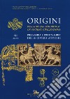 Origini. Preistoria e protostoria delle civiltà antiche. Ediz. inglese (2018). Vol. 41 libro di Frangipane M. (cur.)
