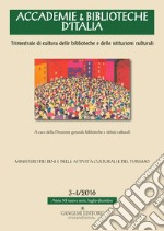 Accademie & biblioteche d'Italia (2016). Vol. 3-4 libro