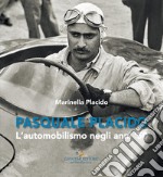 Pasquale Placido. L'automobilismo negli anni '50 libro