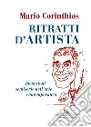 Ritratti d'artista. Incursioni semiserie nell'arte contemporanea libro