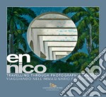 en nico. Viaggiando nell'immaginario fotografico-Travelling through photographic imagery. Ediz. illustrata libro