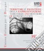 Territori e frontiere della rappresentazione-Territories and frontiers of representation. Atti del 39° Convegno internazionale dei docenti delle discipline della rappresentazione (Napoli, 14-15-16 settembre 2017). Ediz. bilingue libro