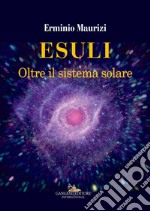 Esuli. Oltre il sistema solare libro