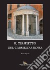 Il tempietto del Carmelo a Roma libro di Cajano Elvira