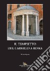 Il tempietto del Carmelo a Roma libro