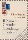 Il nuovo grande Occidente ci salverà libro