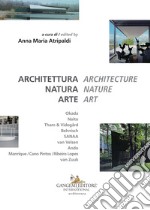 Architettura natura arte-Architecture nature art. Ediz. italiana e inglese libro