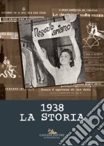 1938. La storia. Ediz. illustrata libro