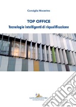 Top office. Tecnologie intelligenti di riqualificazione