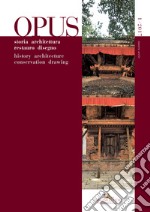 Opus. Quaderno di storia architettura restauro disegno-Opus. History architecture conservation drawing (2017). Vol. 1 libro