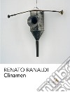 Renato Ranaldi. Clinamen. Catalogo della mostra (Cassino, 9 marzo-9 luglio 2018). Ediz. illustrata libro