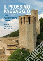 Il prossimo paesaggio. Realtà, rappresentazione, progetto libro